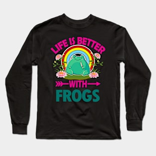 Life Is Better With Frogs Long Sleeve T-Shirt